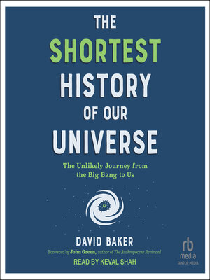 cover image of The Shortest History of Our Universe